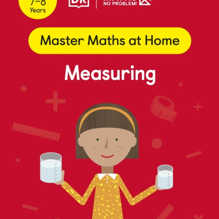 Maths — No Problem! Measuring, Ages 7-8 (Key Stage 2)