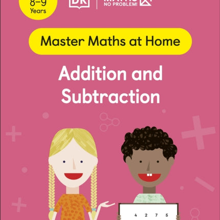 Maths — No Problem! Addition and Subtraction, Ages 8-9 (Key Stage 2)