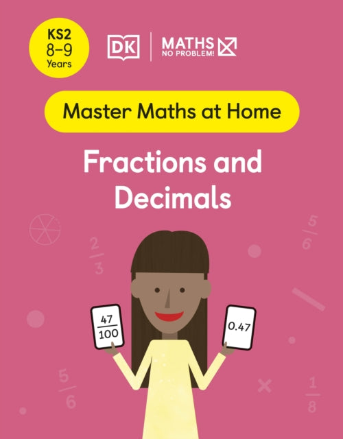 Maths — No Problem! Fractions and Decimals, Ages 8-9 (Key Stage 2)