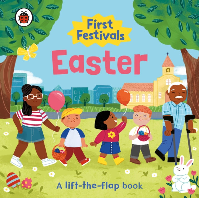 First Festivals: Easter: A Lift-the-Flap Book