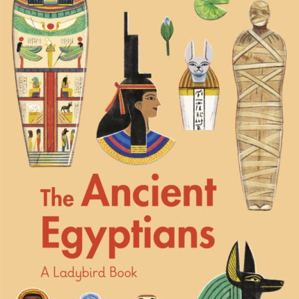 A Ladybird Book: The Ancient Egyptians