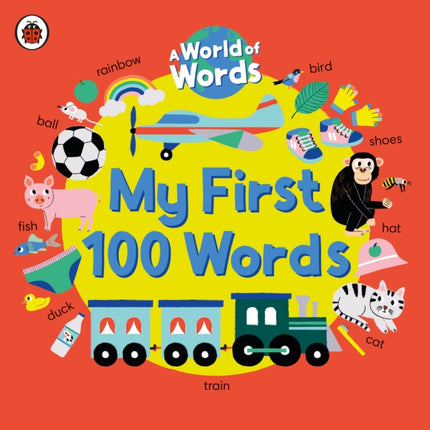 My First 100 Words: A World of Words