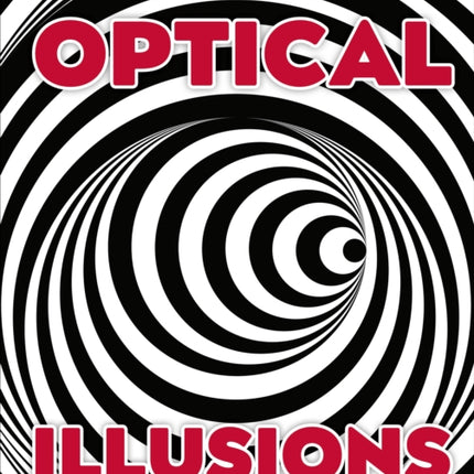 Optical Illusions: Incredible Pop-Up Visual Magic!