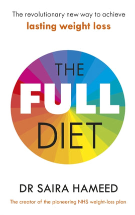 The Full Diet: The revolutionary guide to ditching ultra-processed foods and achieving lasting health