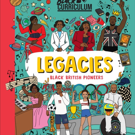 The Black Curriculum Legacies: Black British Pioneers