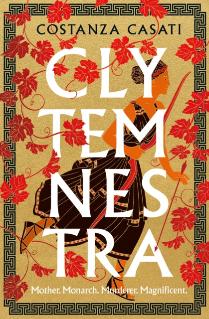 Clytemnestra: The spellbinding retelling of Greek mythology’s greatest heroine