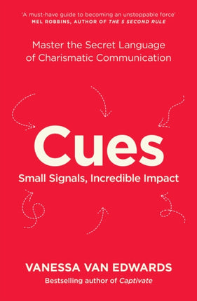 Cues: Master the Secret Language of Charismatic Communication