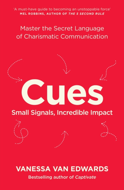 Cues: Master the Secret Language of Charismatic Communication