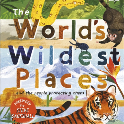 The World's Wildest Places: And the People Protecting Them