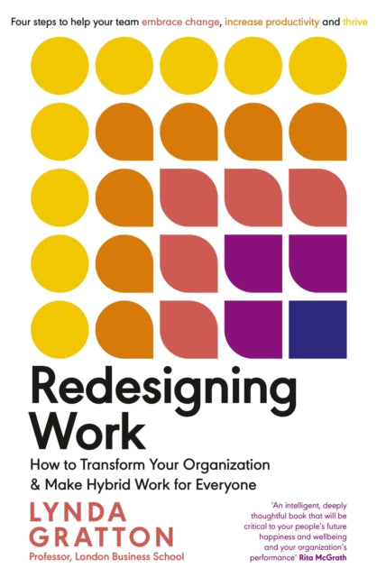 Redesigning Work: How to Transform Your Organisation and Make Hybrid Work for Everyone