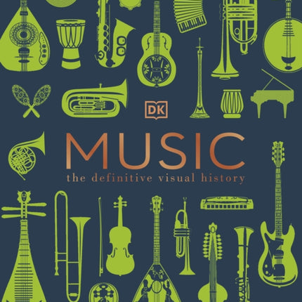 Music: The Definitive Visual History