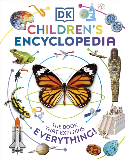 DK Children's Encyclopedia: The Book That Explains Everything