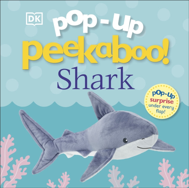 Pop-Up Peekaboo! Shark: Pop-Up Surprise Under Every Flap!