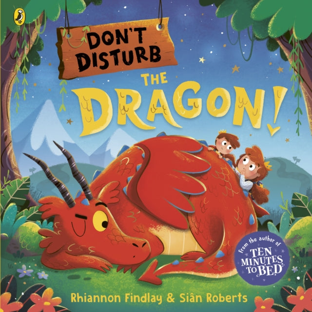 Don't Disturb the Dragon: from the author of the Ten Minutes to Bed series