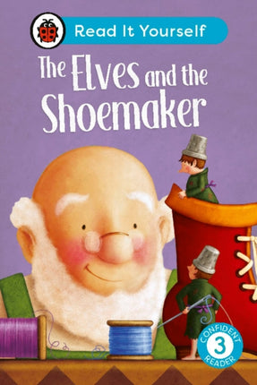 The Elves and the Shoemaker Read It Yourself  Level 3 Confident Reader