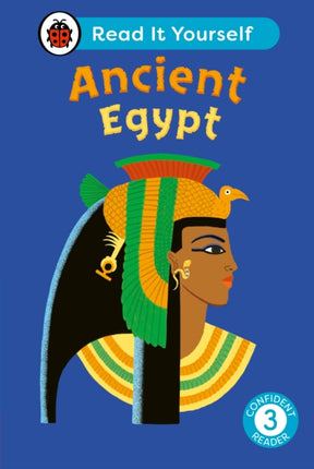 Ancient Egypt Read It Yourself  Level 3 Confident Reader