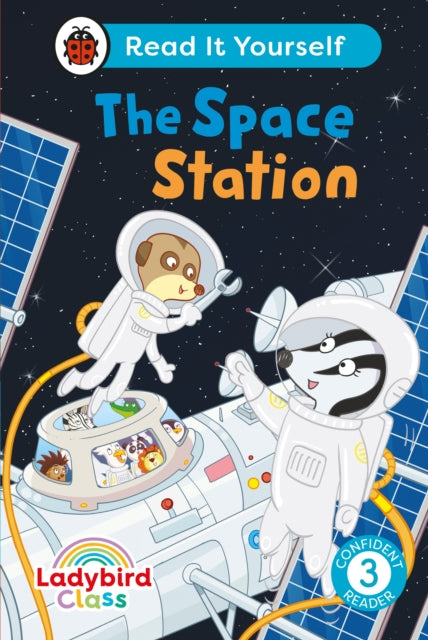 Ladybird Class The Space Station Read It Yourself  Level 3 Confident Reader