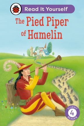 The Pied Piper of Hamelin Read It Yourself  Level 4 Fluent Reader