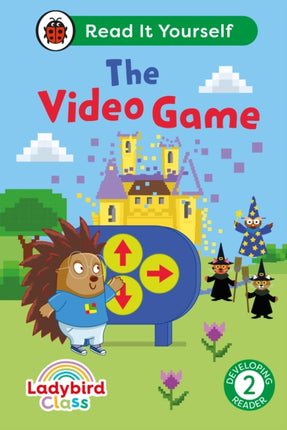 Ladybird Class The Video Game Read It Yourself  Level 2 Developing Reader