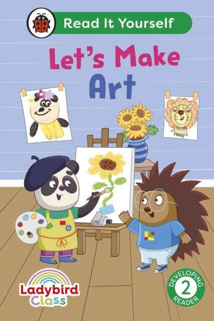 Ladybird Class Lets Make Art Read It Yourself  Level 2 Developing Reader