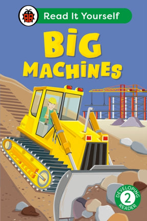 Big Machines Read It Yourself  Level 2 Developing Reader