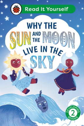 Why the Sun and Moon Live in the Sky Read It Yourself  Level 2 Developing Reader