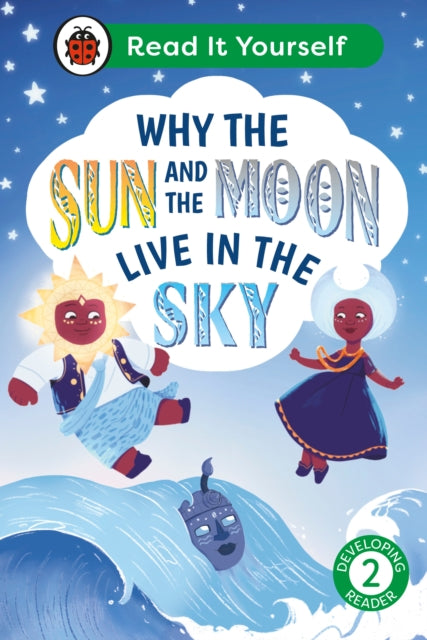 Why the Sun and Moon Live in the Sky Read It Yourself  Level 2 Developing Reader