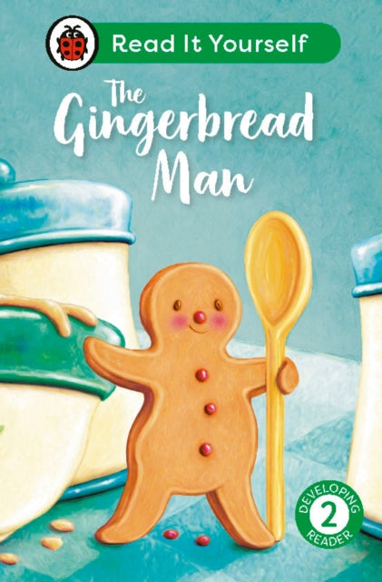 The Gingerbread Man Read It Yourself  Level 2 Developing Reader