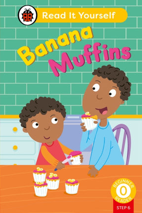 Banana Muffins Phonics Step 6 Read It Yourself  Level 0 Beginner Reader