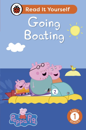 Peppa Pig Going Boating Read It Yourself  Level 1 Early Reader