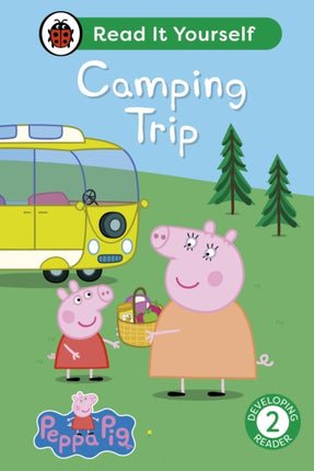 Peppa Pig Camping Trip Read It Yourself  Level 2 Developing Reader