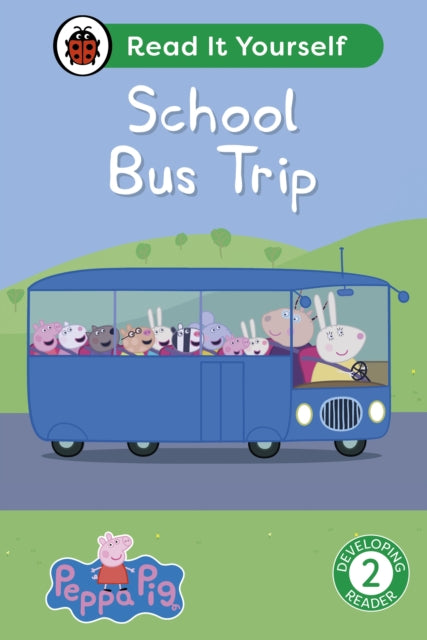 Peppa Pig School Bus Trip Read It Yourself  Level 2 Developing Reader