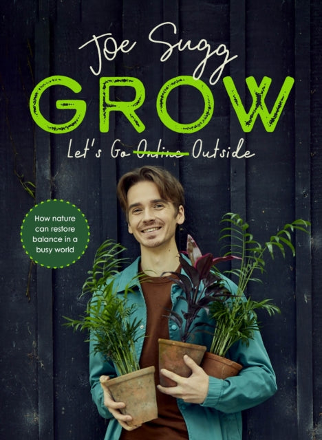 Grow: How nature can restore balance in a busy world