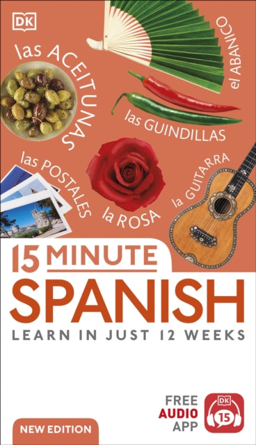 15 Minute Spanish: Learn in Just 12 Weeks