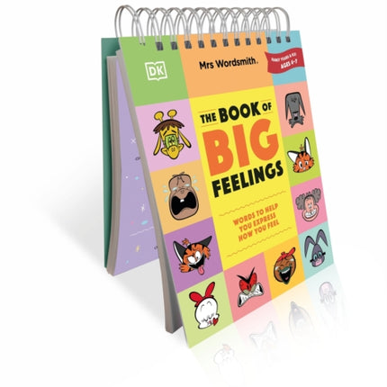 Mrs Wordsmith The Book of Big Feelings Ages 4–7 (Early Years & Key Stage 1): Hundreds of Words to Help You Express How You Feel