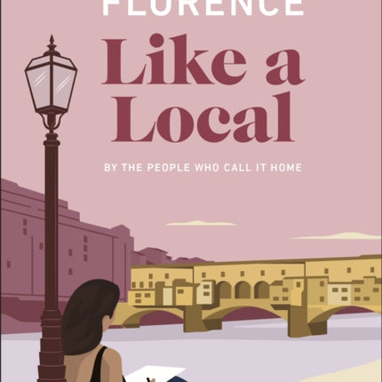 Florence Like a Local: By the People Who Call It Home