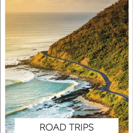 DK Eyewitness Road Trips Australia