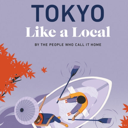 Tokyo Like a Local: By the People Who Call It Home