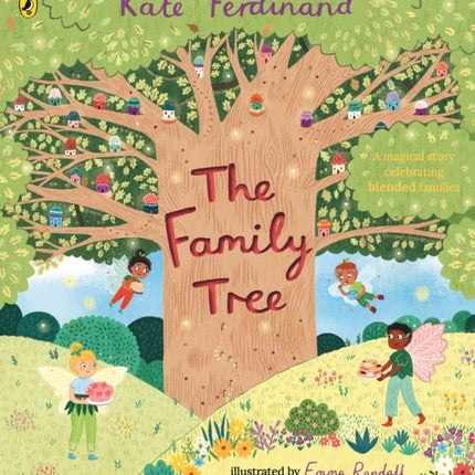 The Family Tree: A magical story celebrating blended families