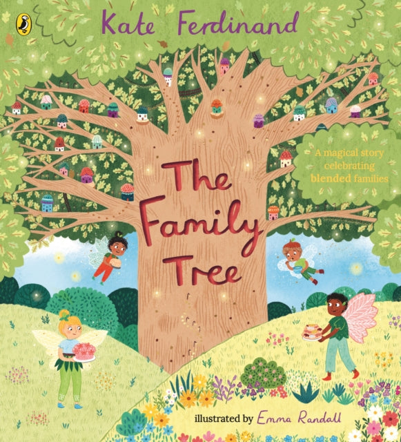 The Family Tree: A magical story celebrating blended families