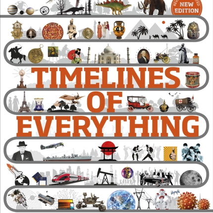 Timelines of Everything: From Woolly Mammoths to World Wars