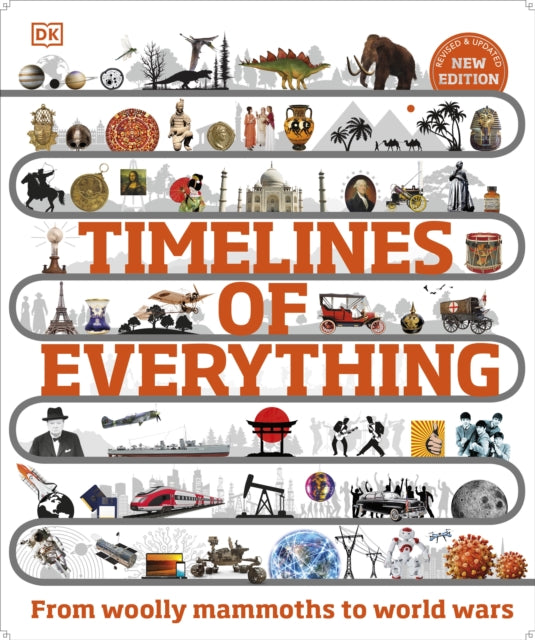 Timelines of Everything: From Woolly Mammoths to World Wars