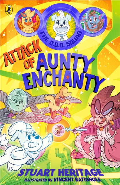 The O.D.D. Squad Attack of Aunty Enchanty