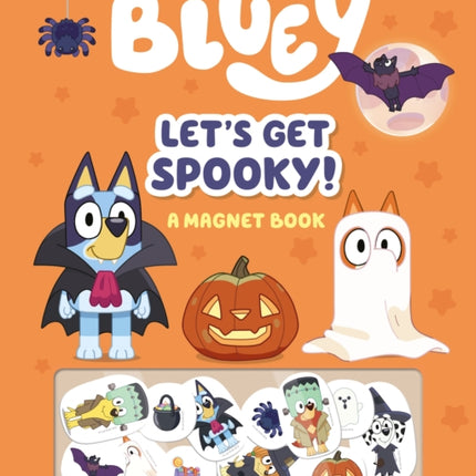 Bluey: Let's Get Spooky: A Magnet Book