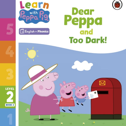 Learn with Peppa Phonics Level 2 Book 2 – Dear Peppa and Too Dark! (Phonics Reader)