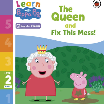 Learn with Peppa Phonics Level 2 Book 3 – The Queen and Fix This Mess! (Phonics Reader)