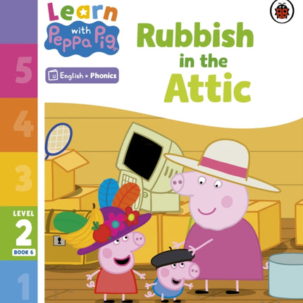 Learn with Peppa Phonics Level 2 Book 6 – Rubbish in the Attic (Phonics Reader)