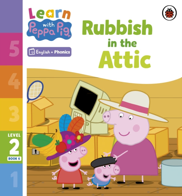 Learn with Peppa Phonics Level 2 Book 6 – Rubbish in the Attic (Phonics Reader)