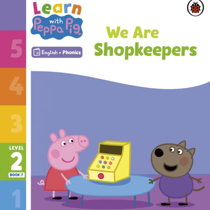 Learn with Peppa Phonics Level 2 Book 7 – We Are Shopkeepers (Phonics Reader)