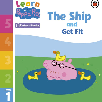 Learn with Peppa Phonics Level 1 Book 8 – The Ship and Get Fit (Phonics Reader)